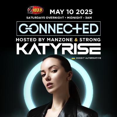Episode 122: Connected Radio 122 (Katy Rise Guest Mix)