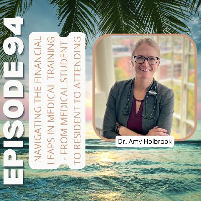 Ep94: Navigating the Financial Leaps in Medical Training - From Medical Student to Resident to Attending