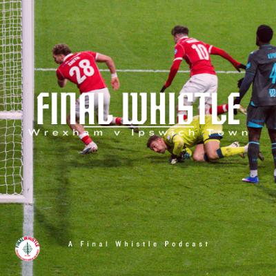 FINAL WHISTLE | Wrexham v Ipswich Town