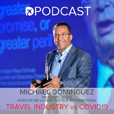 Michael Dominguez: COVID19 Impact on Hospitality and Incentive Travel