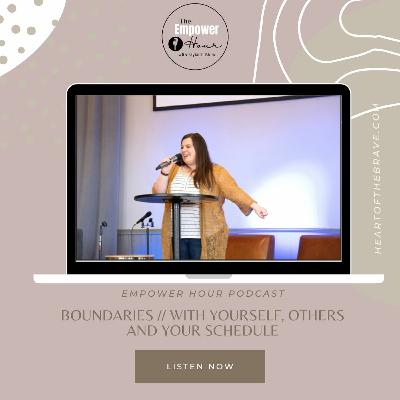 Boundaries // With Yourself, Others and your Schedule