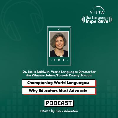 [Episode 12] Championing World Languages: Why Educators Must Advocate