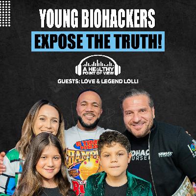 The Youngest Biohackers in the World EXPOSE Why Kids Are Getting Sicker | Love & Legend Lolli | Ep. 117 The Youngest Biohackers in the World EXPOSE Why Kids Are Getting Sicker | Love & Legend Lolli | Ep. 117