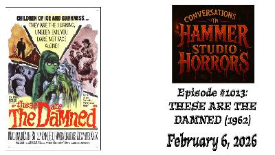 Episode #1013 - "These Are the Damned" Episode #1013 - "These Are the Damned"