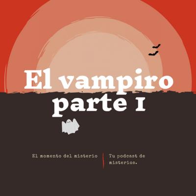 El vampiro primera parte.