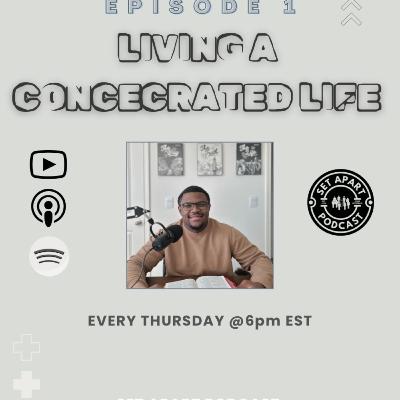 Living a Consecrated Life Living a Consecrated Life
