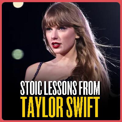 BONUS | Is Taylor Swift a Stoic?