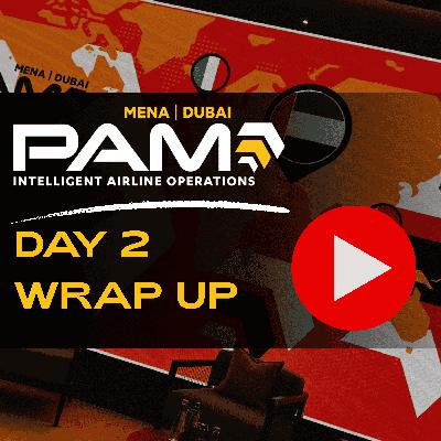 PAM MENA, Dubai: Day 2 Wrap-up