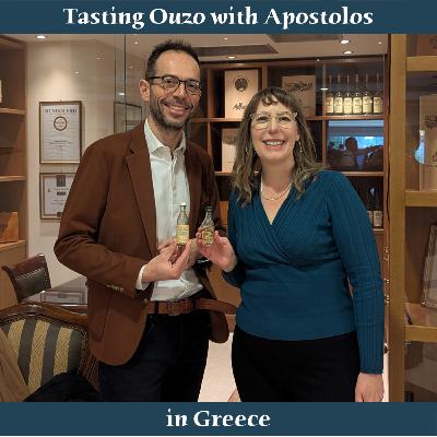 Tasting Ouzo with Apostolos