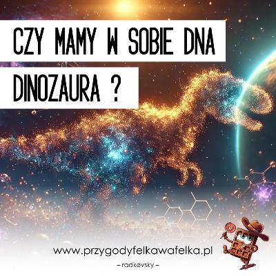 Czy mamy w sobie DNA dinozaura? 🦖 nauka dla dzieci | Słodka Nauka (SNF_009)