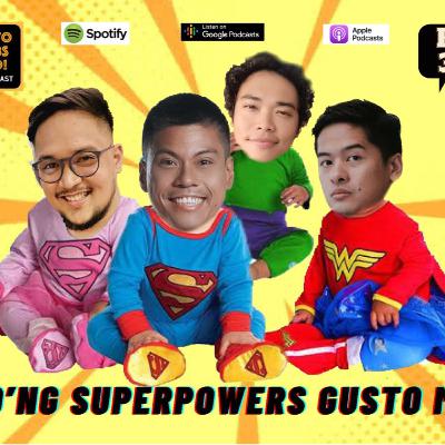 Ano'ng SUPERPOWERS ang gusto mo?