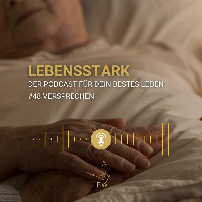 #48 Versprechen: Die Kraft & Lähmung durch Versprechungen