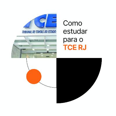 #111 Como estudar para o TCE RJ