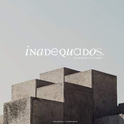 INADEQUADOS | PR. IVAN | 19.05.2022