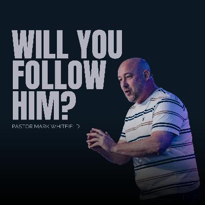 Will You Follow Him? | Mark Whitfield | SOUTHVILLE | 01.06.25 Will You Follow Him? | Mark Whitfield | SOUTHVILLE | 01.06.25