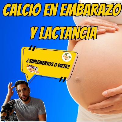 El Dilema del Calcio en Embarazo y Lactancia: Suplementos vs. Dieta Equilibrada
