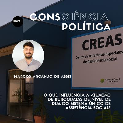O que influencia a atuação de burocratas de nível de rua do Sistema Único de Assistência Social? - Episódio #34