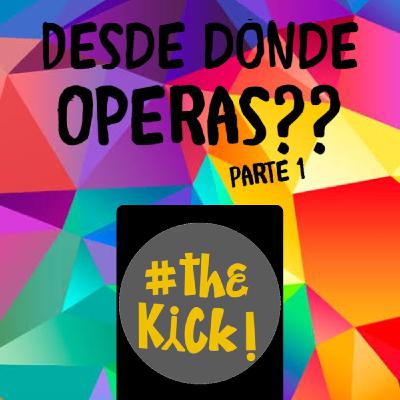 Desde donde Operas parte 1 Desde donde Operas parte 1