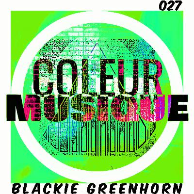 BLACKIE GREENHORN (Deep Tech) [COLEUR027]