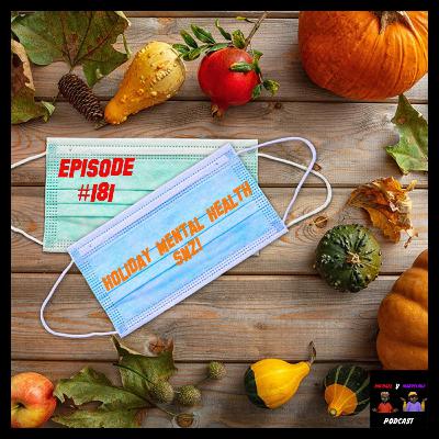 Episode #181 Holiday Mental Health SNZ!