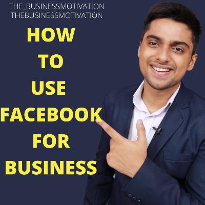HOW TO USE FACEBOOK FOR ONLINE BUSINESS