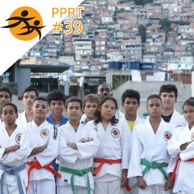 Esporte é fator de transformação! - Instituto Reação e seu poder de mudança. PPRT #39
