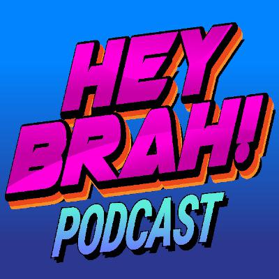 Simps, Memelords, & Greenhouse Gases | Hey Brah! Podcast Ep. 1