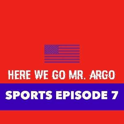 Sports Episode #7 Sports Episode #7