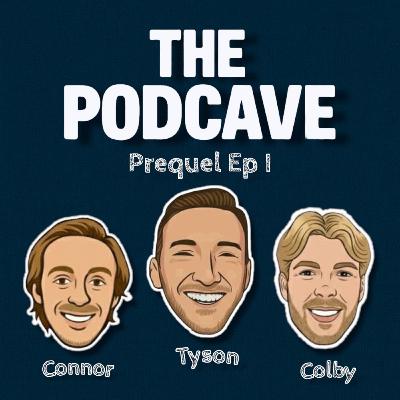 The Prequel | Episode I - Welcome to The Podcave!