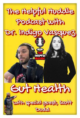 8. Interview with Dr. Indigo Vasquez - Gut Health 8. Interview with Dr. Indigo Vasquez - Gut Health