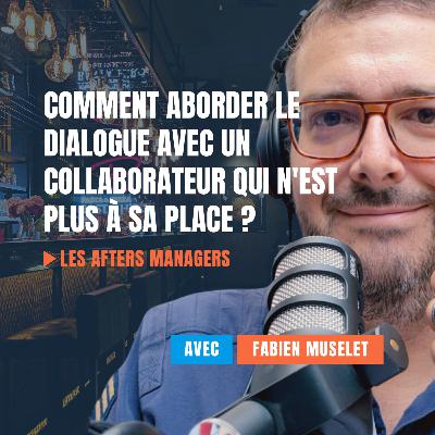 Quand un collaborateur n'est plus à sa place : Les étapes à suivre Quand un collaborateur n'est plus à sa place : Les étapes à suivre