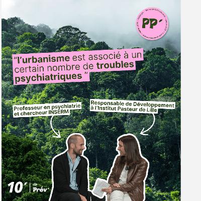 Vivre en ville nuit-il à notre santé mentale ?  - Baptiste Pignon - 10' de prév'