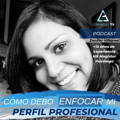 Ep 02 - Cómo debo enfocar mi perfil profesional