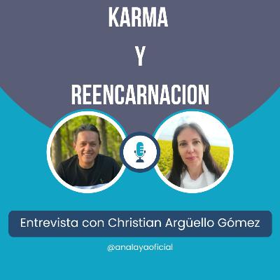 Karma y Reencarnación "Entrevista con Christian Argüello Gómez"
