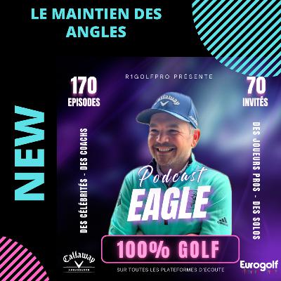 Le maintien des angles ou comment gagner en régularité ?