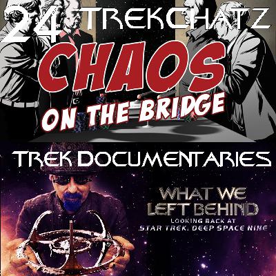 Chaos on the Bridge and What We Left Behind | TrekChatz 24