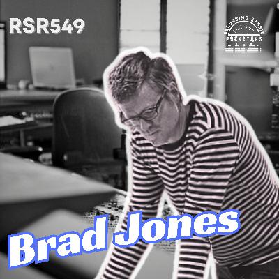 RSR549 - Brad Jones - Capturing Authentic Performances in the Studio [Jill Sobule, Robyn Hitchcock]