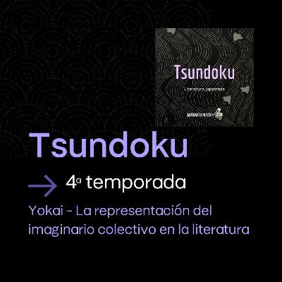 Yokai - La representación del imaginario colectivo en la literatura (con Cora Requena Hidalgo)