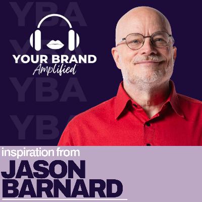 The Power of a Unified Story: Building Your Centralized Brand Narrative with Jason Barnard