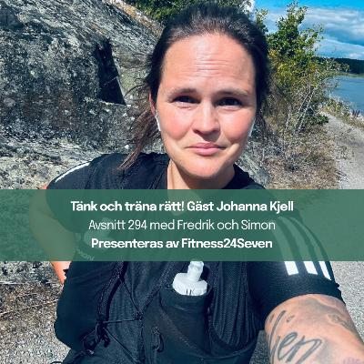 294. Tänk och träna rätt! Gäst Johanna Kjell