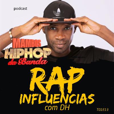 T02E13 - Rapinfluência com DH
