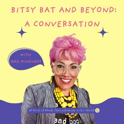 Bitsy Bat and Beyond: A Conversation with Kaz Windness