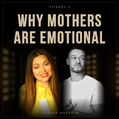 Why MOTHERS are EMOTIONAL