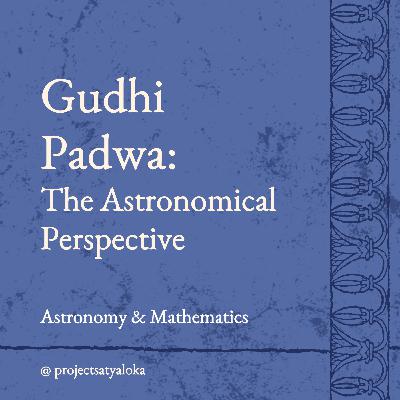 Gudhi Padwa : The Astronomical Perspective Gudhi Padwa : The Astronomical Perspective