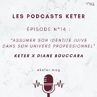 Keter x Diane Bouccara : Assumer son identité juive dans son univers professionnel