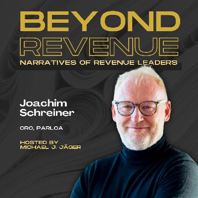 Die Schlüsselrolle des CRO: Wie man ein weltweit erfolgreiches Unternehmen aufbaut! Joachim Schreiner, CRO Parloa, Ex Salesforce-Deutschland Chef