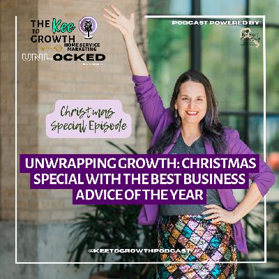 Unwrapping Growth: Christmas Special with the Best Business Advice of the Year