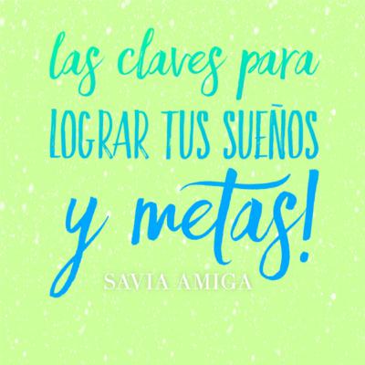 Las claves para lograr tus sueños y metas