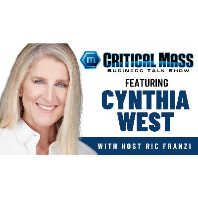 Critical Mass Business Talk Show: Ric Franzi Interviews Dr. Cynthia West, Director of the Leatherby Center for Entrepreneurship and Business Ethics (Episode 1599) Critical Mass Business Talk Show: Ric Franzi Interviews Dr. Cynthia West, Director of the Leatherby Center for Entrepreneurship and Business Ethics (Episode 1599)