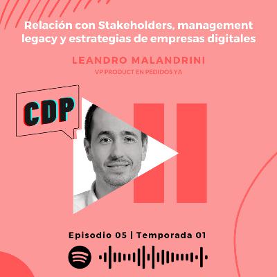T1E5 - Relación de Producto con Stakeholders y estrategia con Leandro Malandrini